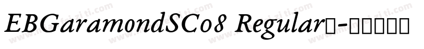 EBGaramondSC08 Regular◆字体转换